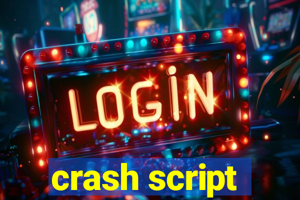 crash script